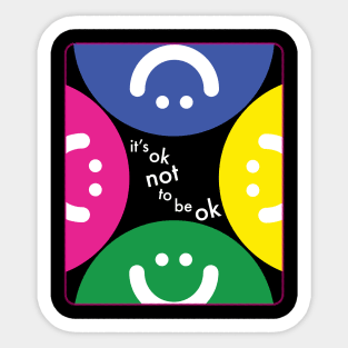 It's Ok Not to Be Ok Sticker